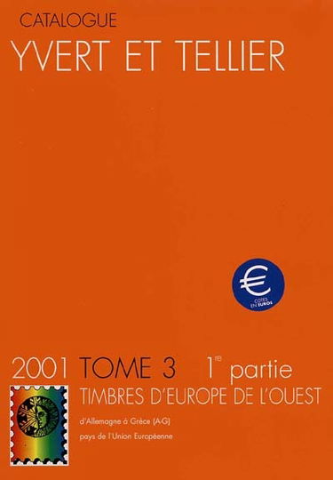 Catalogue Yvert et Tellier de timbres-poste. Vol. 3-1. Europe de l'Ouest 2001 : A-G