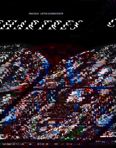 Chartres révélée par sa sculpture et ses vitraux