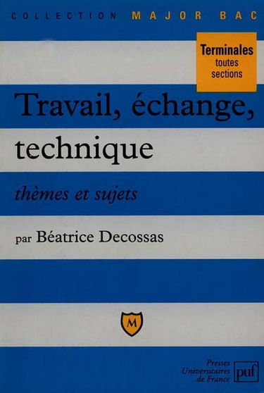 Travail, échange, technique : thèmes et sujets