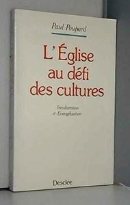 L'Eglise au défi des cultures : inculturation et évangélisation