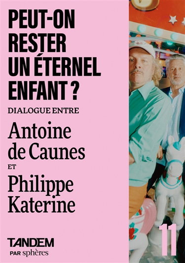Couverture de Tandem, n° 11. Peut-on rester un éternel enfant ? : dialogue entre Antoine de Caunes et Philippe Katerine à La tête dans les nuages
