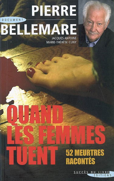 Quand les femmes tuent : 52 meurtres racontés