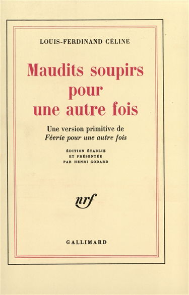 Maudits soupirs pour une autre fois : une version primitive de Féerie pour une autre fois