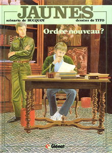 Jaunes. Vol. 3. Ordre nouveau ?
