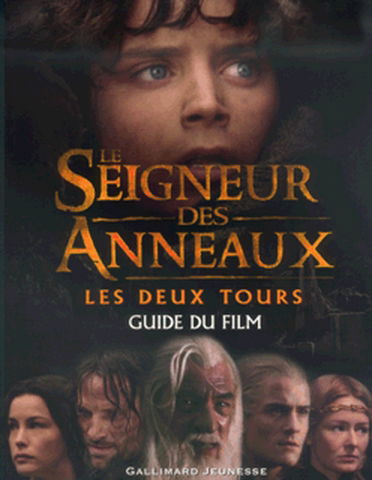 Le Seigneur des anneaux : les deux tours : guide du film