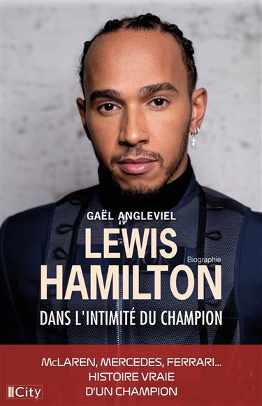 Lewis Hamilton : dans l'intimité du champion : biographie