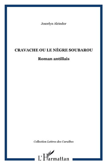 Cravache ou Le négre soubarou