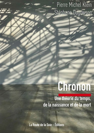 Chronon : Une théorie du temps, de la naissance et de la mort