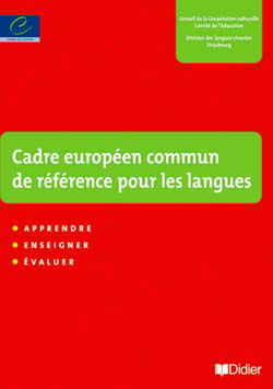 Cadre européen commun de référence pour les langues : apprendre enseigner évaluer