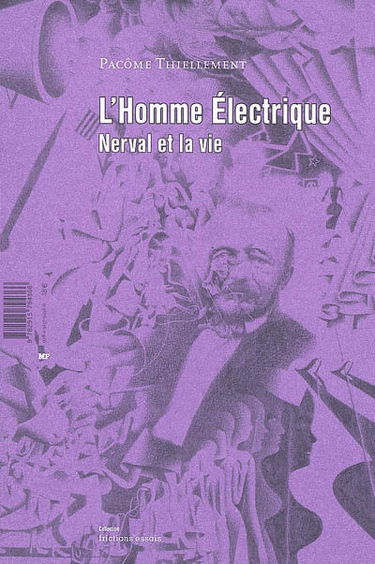 L'homme électrique : Nerval et la vie