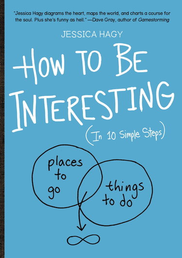 Couverture de How to Be Interesting: (In 10 Simple Steps)