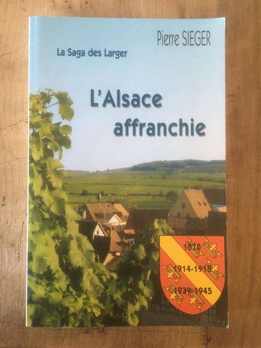 L'Alsace affranchie (La saga des Larger)