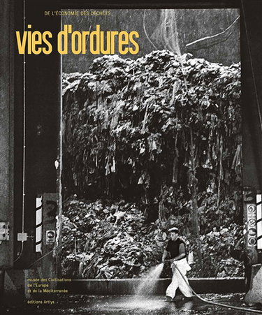 Couverture de Vies d'ordures : de l'économie des déchets