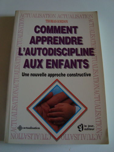 Comment apprendre l'autodiscipline aux enfants : Eduquer sans punir