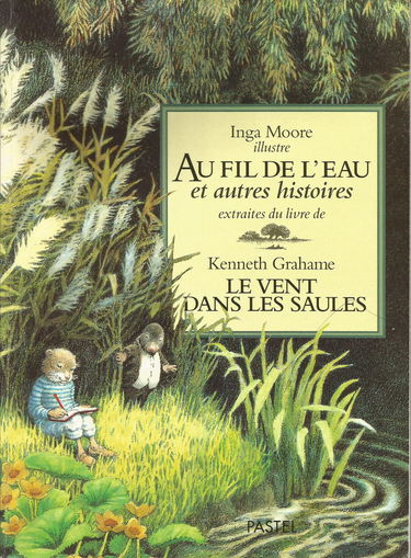 Au fil de l'eau et autres histoires extraites du Vent dans les saules