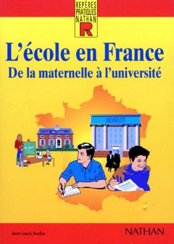 L'Ecole En France. De La Maternelle A L'Universite