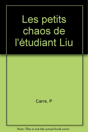 Les petits chaos de l'étudiant Liu