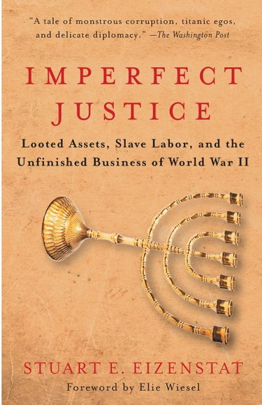 Couverture de Imperfect Justice: Looted Assets, Slave Labor, and the Unfinished Business of World War II
