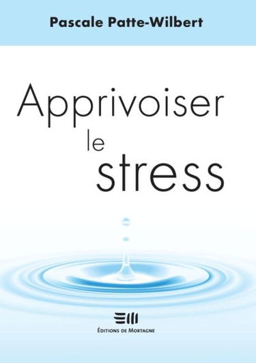 Apprivoiser le stress
