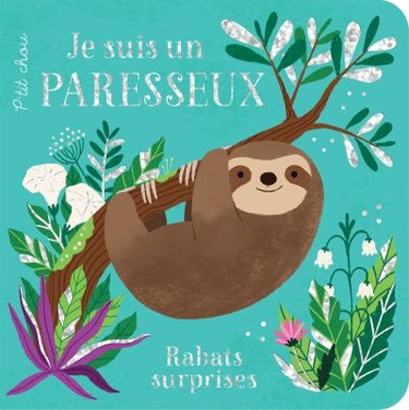 Couverture de Je suis un paresseux : rabats surprises par Ginger Swift