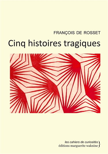 Couverture de Cinq histoires tragiques