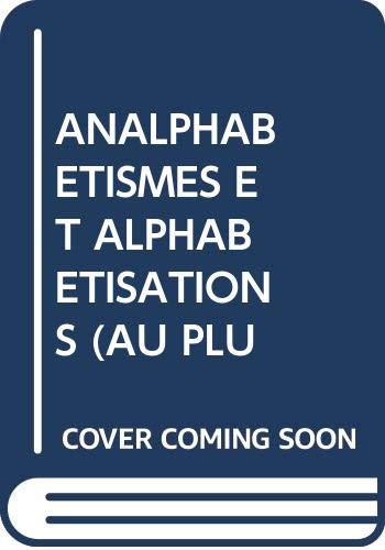 Analphabétismes et alphabétisations (au pluriel)