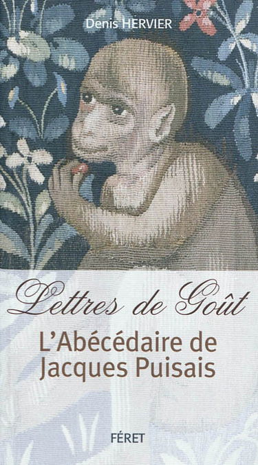Lettres de goût : l'abécédaire de Jacques Puisais