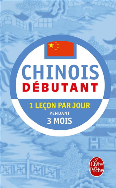 Chinois débutant : 1 leçon par jour pendant 3 mois