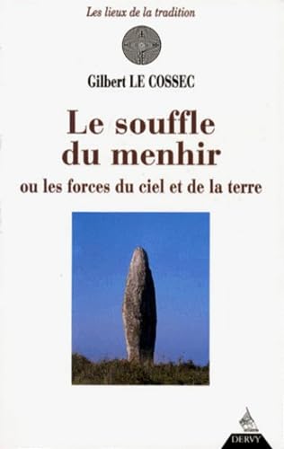 Le souffle du menhir ou Les forces du ciel et de la terre