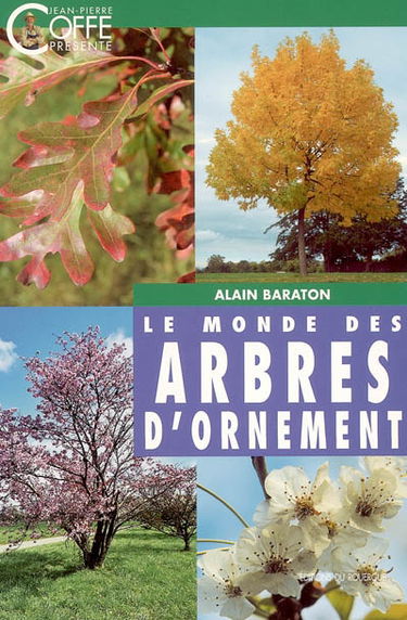 Le monde des arbres d'ornement