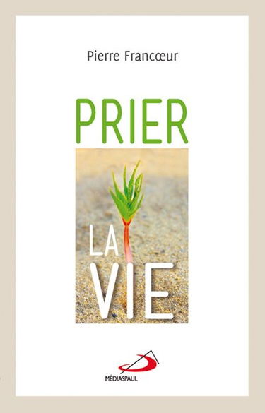 Prier la vie