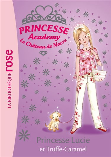 Princesse academy. Vol. 26. Princesse Lucie et Truffe-Caramel
