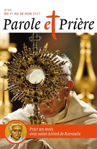 Parole et prière, n° 84. Prier un mois avec saint Aelred de Rievaulx