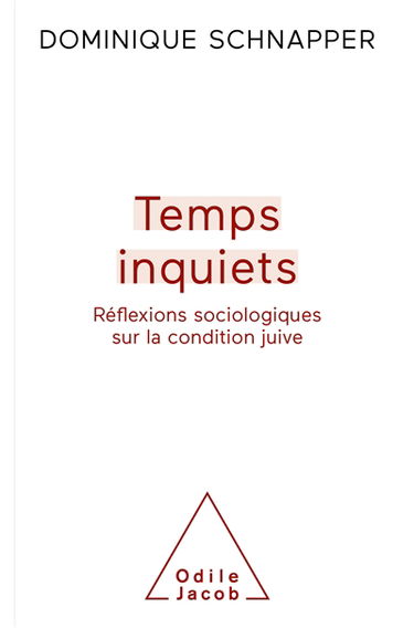 Temps inquiets : réflexions sociologiques sur la condition juive