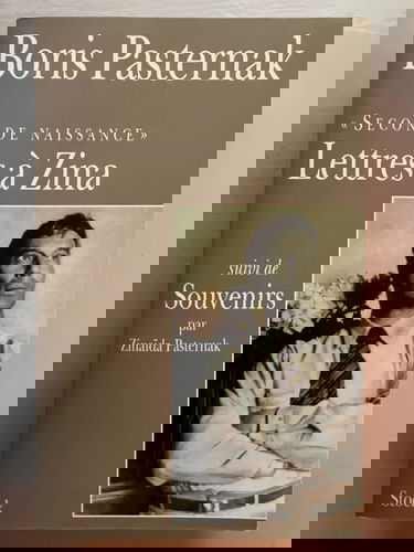 Lettres à Zina. Seconde naissance. Souvenirs