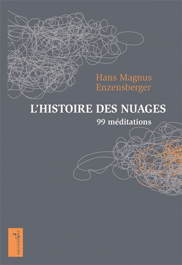 L'histoire des nuages : 99 méditations