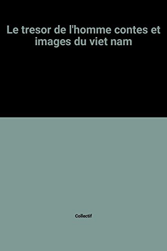 Couverture de Le tresor de l'homme contes et images du viet nam