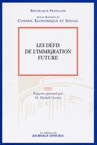 Les défis de l'immigration future: Séance des 28 et 29 octobre 2003