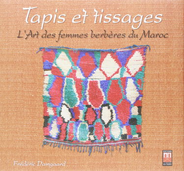 Tapis et tissages : l'art des femmes berbères du Maroc