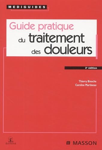 Guide pratique du traitement des douleurs