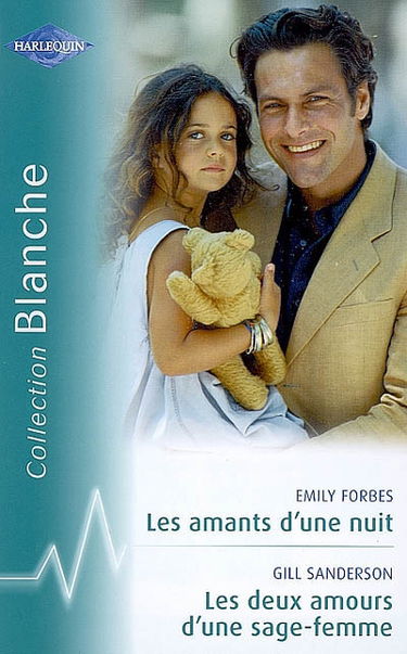 Les amants d'une nuit. Les deux amours d'une sage-femme