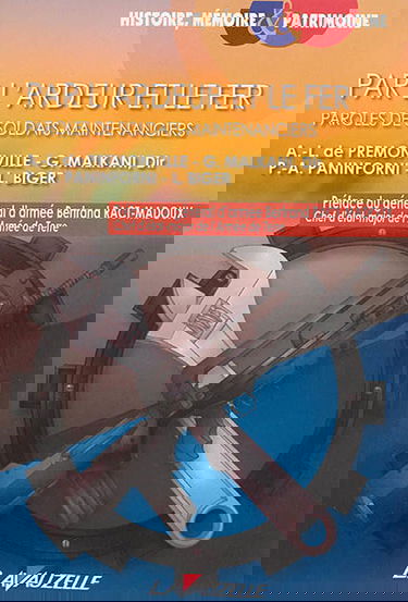 Par l'ardeur et le fer : paroles de soldats-maintenanciers