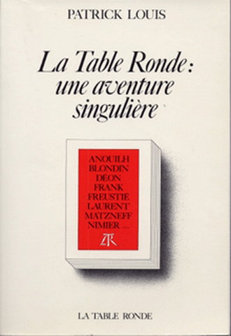 Couverture de La Table ronde : une aventure singulière