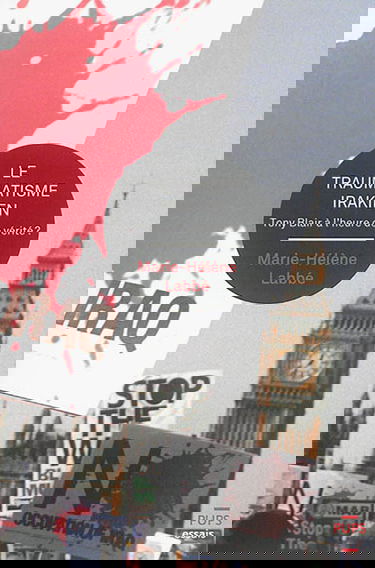 Le traumatisme irakien : Tony Blair à l'heure de vérité ?