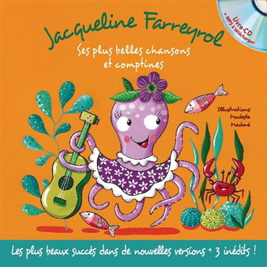 Jacqueline Farreyrol, ses plus belles chansons et comptines