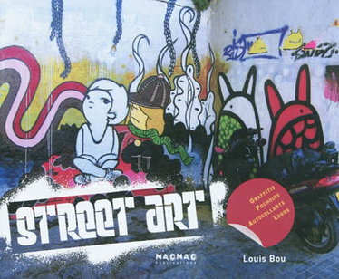 Couverture de Street art : graffitis, pochoirs, autocollants, logos