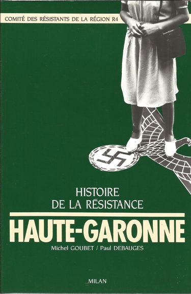Histoire de la Résistance dans la Haute-Garonne