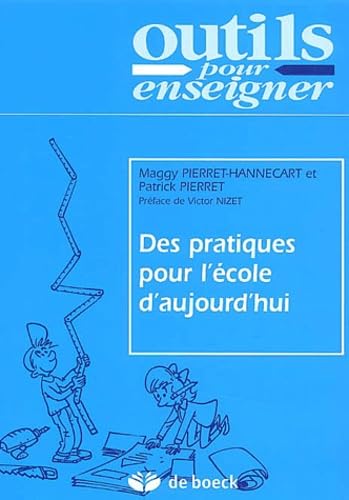 Des pratiques pour l'école d'aujourd'hui