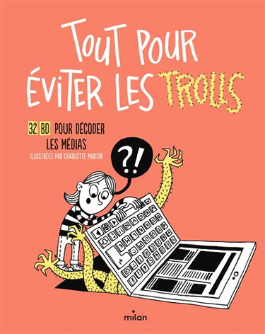 Couverture de Tout pour éviter les trolls : 32 BD pour décoder les médias