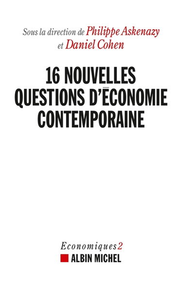 Economiques. Vol. 2. 16 nouvelles questions d'économie contemporaine